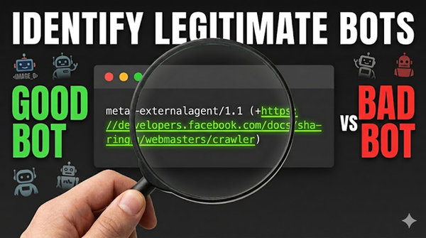 How do you determine legitimate bot traffic from malicious bot traffic?