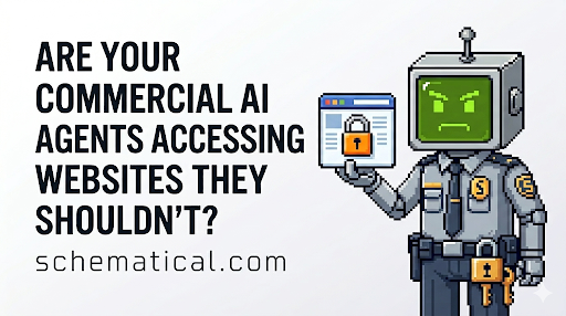 Are your Commercial AI Agents accessing websites they shouldn't?